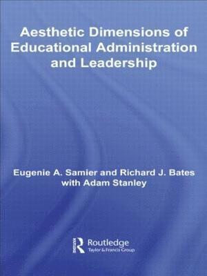 Aesthetic Dimensions of Educational Administration & Leadership