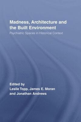 Madness, Architecture and the Built Environment 1