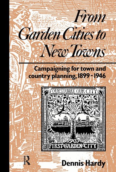 Dennis Hardy - From Garden Cities to New Towns, Häftad