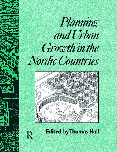 bokomslag Planning and Urban Growth in Nordic Countries