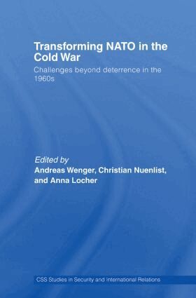 Andreas Wenger, Christian Nuenlist, Anna Locher - Transforming NATO in the Cold War, Häftad