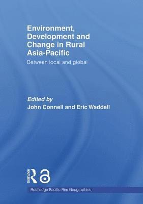 Environment, Development and Change in Rural Asia-Pacific 1
