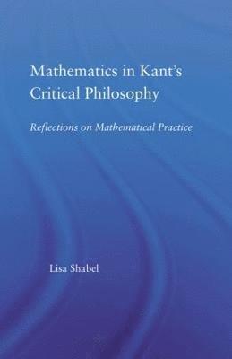 bokomslag Mathematics in Kant's Critical Philosophy