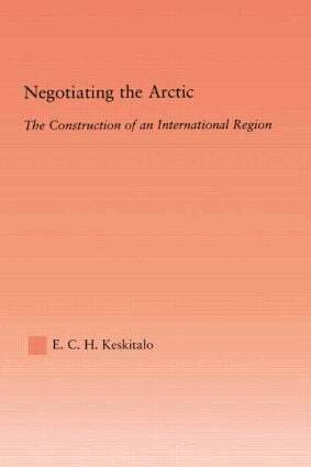 E.C.H Keskitalo - Negotiating the Arctic, Häftad