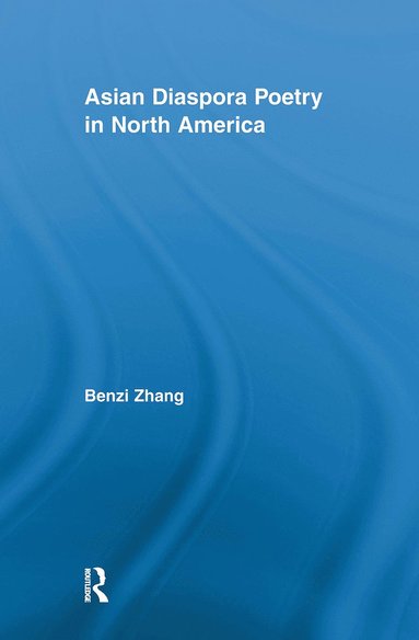 bokomslag Asian Diaspora Poetry in North America