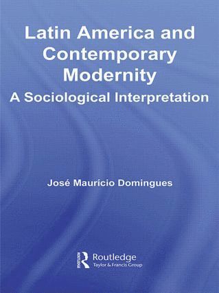 bokomslag Latin America and Contemporary Modernity