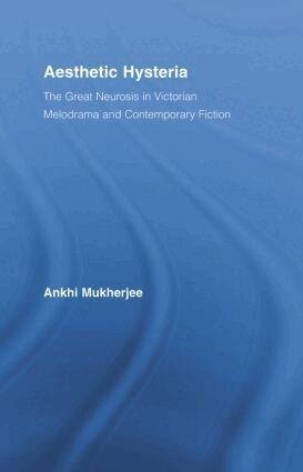 Ankhi Mukherjee - Aesthetic Hysteria, Häftad