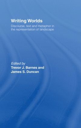 Trevor J. Barnes, James S. Duncan - Writing Worlds, Häftad