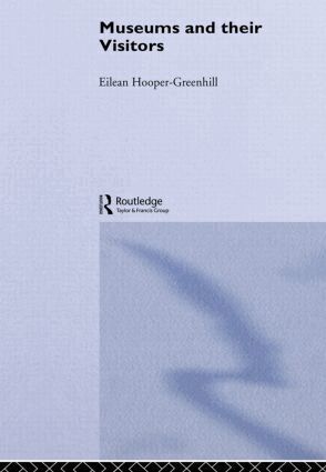 Eilean Hooper-Greenhill - Museums and Their Visitors, Häftad