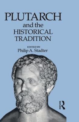 Plutarch and the Historical Tradition 1