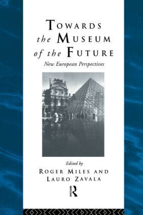 Roger Miles, Lauro Zavala - Towards the Museum of the Future, Häftad
