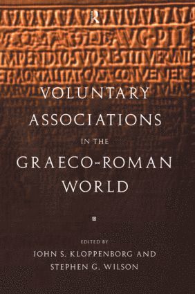 Voluntary Associations in the Graeco-Roman World 1