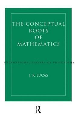 Conceptual Roots of Mathematics 1