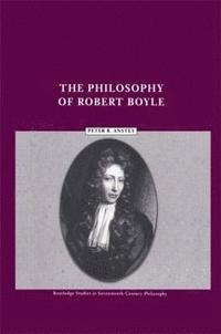 bokomslag The Philosophy of Robert Boyle