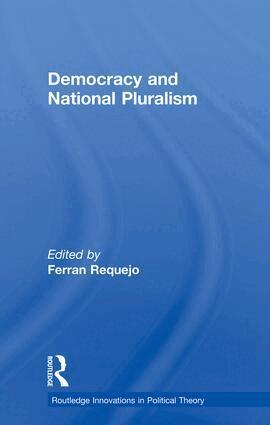 Ferran Requejo - Democracy and National Pluralism, Häftad