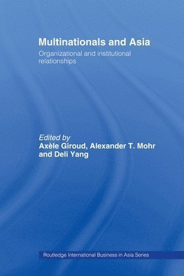 Axele Giroud, Deli Yang, Alex Mohr, UK) Giroud, Axele (University of Manchester, UK) Yang, Deli (University of Bradford, UK) Mohr, Alex (University of Bradford - Multinationals and Asia, Häftad