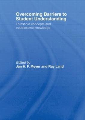 Jan Meyer, Ray Land, UK) Meyer, Jan (University of Durham - Overcoming Barriers to Student Understanding, Häftad