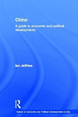 China: A Guide to Economic and Political Developments