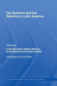 bokomslag Tax Systems and Tax Reforms in Latin America