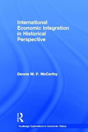 bokomslag International Economic Integration in Historical Perspective