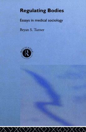 Professor Bryan S Turner, Bryan S. Turner, Professor Bryan S. Turner - Regulating Bodies, Häftad