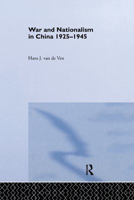 War and Nationalism in China: 1925-1945 1