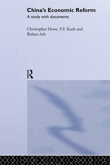 Robert Ash, Christopher Howe, Y Y Kueh, Y. Y. Kueh - China's Economic Reform, Häftad