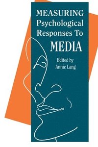 bokomslag Measuring Psychological Responses To Media Messages