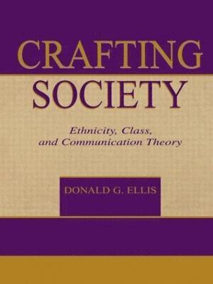 Donald G. Ellis - Crafting Society, Häftad