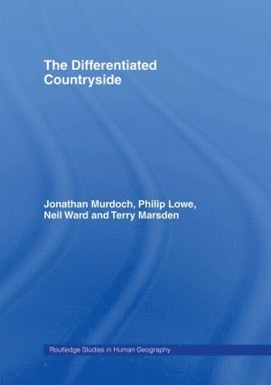 Philip Lowe, Terry Marsden and, Jonathan Murdoch, Neil Ward - Differentiated Countryside, Häftad