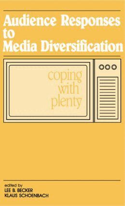 Lee B. Becker, Klaus Schoenbach - Audience Responses To Media Diversification, Häftad