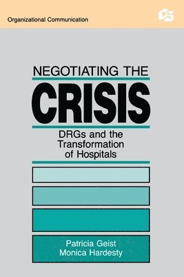 Patricia Geist, Monica Hardesty - Negotiating the Crisis, Häftad