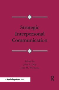 bokomslag Strategic Interpersonal Communication