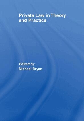 Michael Bryan - Private Law in Theory and Practice, Häftad