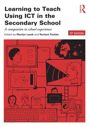 Marilyn Leask, Norbert Pachler - Learning to Teach Using ICT in the Secondary School, Häftad