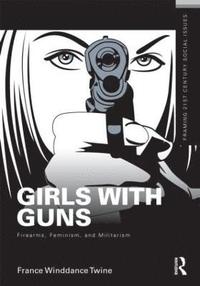 bokomslag Girls with Guns