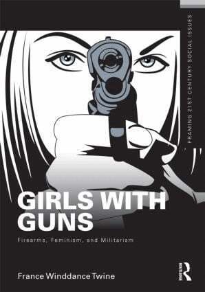 France Winddance Twine - Girls with Guns, Häftad
