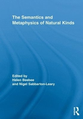 bokomslag The Semantics and Metaphysics of Natural Kinds