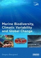 Grégory Beaugrand, France) Beaugrand, Gregory (Universite des Sciences et Technologies de Lille 1 - Marine Biodiversity, Climatic Variability and Global Change, Häftad