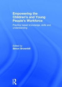 bokomslag Empowering the Children's and Young People's Workforce