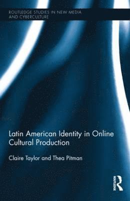 Latin American Identity in Online Cultural Production 1