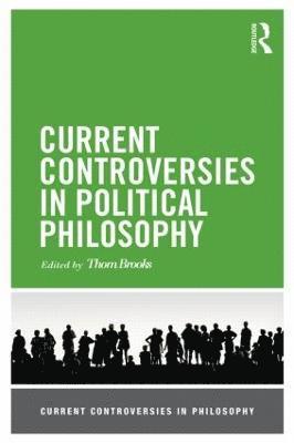 Current Controversies in Political Philosophy 1