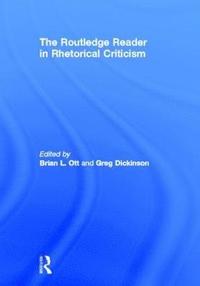 bokomslag The Routledge Reader in Rhetorical Criticism