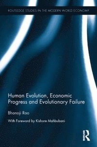 bokomslag Human Evolution, Economic Progress and Evolutionary Failure