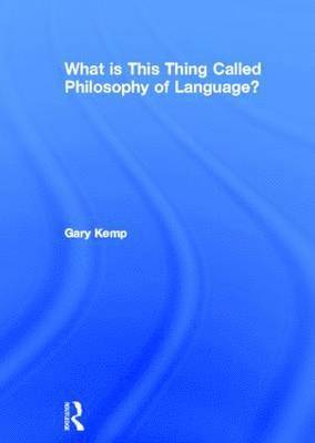 What is this thing called Philosophy of Language? 1