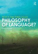 What is this thing called Philosophy of Language? 1