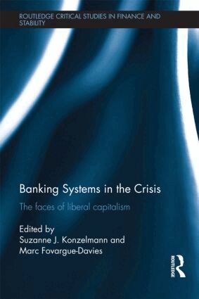 Suzanne Konzelmann, Marc Fovargue-Davies - Banking Systems in the Crisis, Inbunden