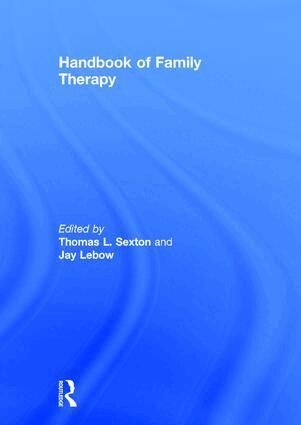 Thomas L. Sexton, Jay Lebow - Handbook of Family Therapy, Inbunden