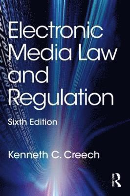 Kenneth C. Creech - Electronic Media Law and Regulation, Häftad. Tillgänglighet: Lägg i varukorg
