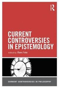 bokomslag Current Controversies in Epistemology